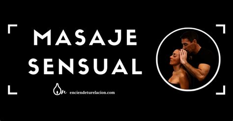 Masaje Sensual de Cuerpo Completo Masaje sexual La Resolana
